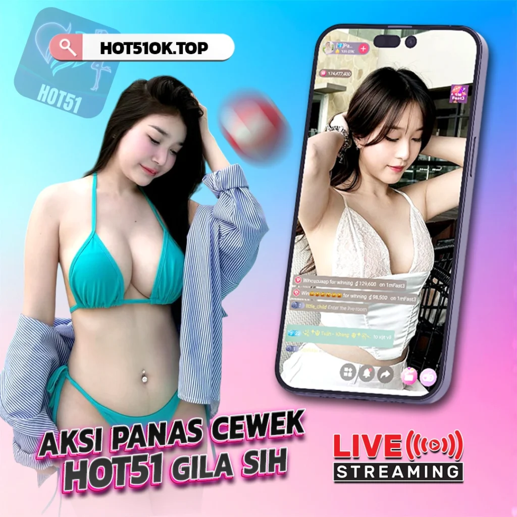 hot51ok.top: Exploring the Trend of Hot Girl Live Stream in Indonesia