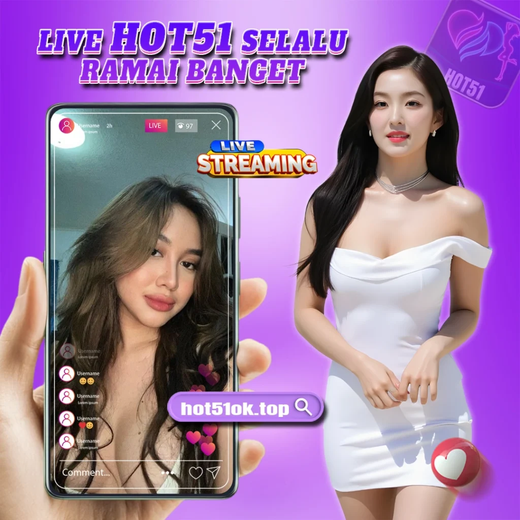 hot51ok.top: The Growing Fame of Hot Girl Live Stream in Indonesia