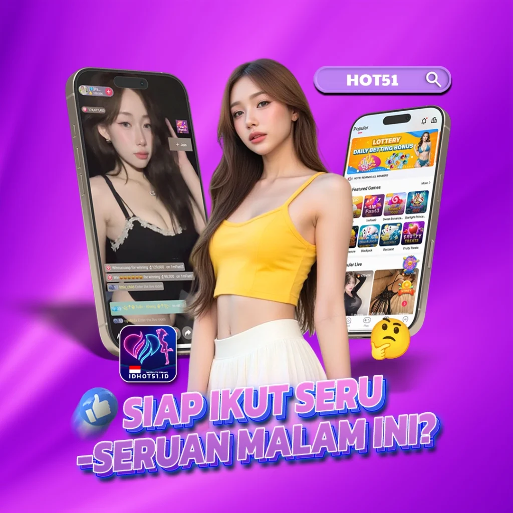 Hot51ok.top: Hot51 Streams Let Fans Connect with Indonesian Girls